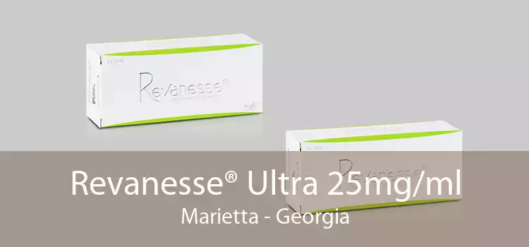 Revanesse® Ultra 25mg/ml Marietta - Georgia