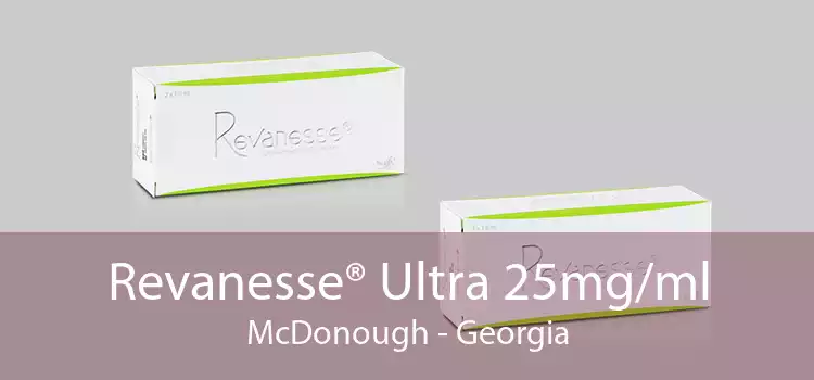 Revanesse® Ultra 25mg/ml McDonough - Georgia
