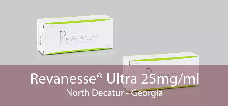 Revanesse® Ultra 25mg/ml North Decatur - Georgia