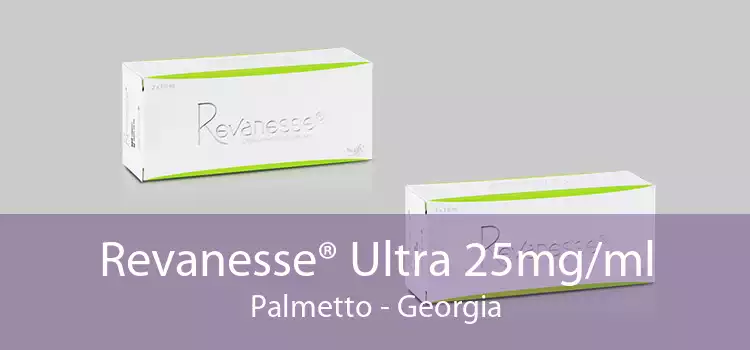 Revanesse® Ultra 25mg/ml Palmetto - Georgia