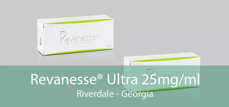 Revanesse® Ultra 25mg/ml Riverdale - Georgia