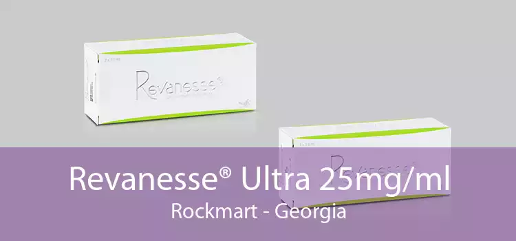 Revanesse® Ultra 25mg/ml Rockmart - Georgia