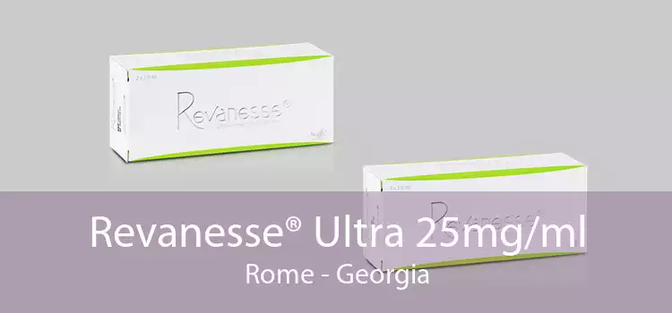 Revanesse® Ultra 25mg/ml Rome - Georgia