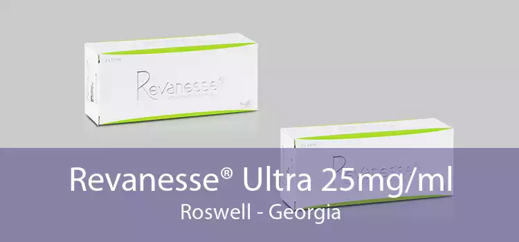 Revanesse® Ultra 25mg/ml Roswell - Georgia
