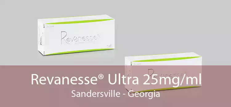 Revanesse® Ultra 25mg/ml Sandersville - Georgia