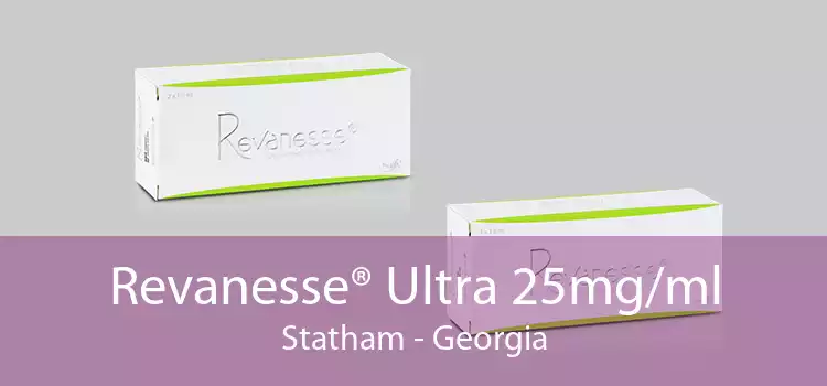 Revanesse® Ultra 25mg/ml Statham - Georgia
