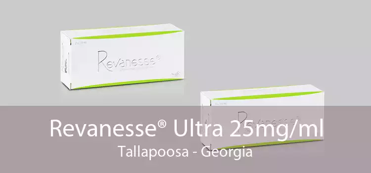 Revanesse® Ultra 25mg/ml Tallapoosa - Georgia
