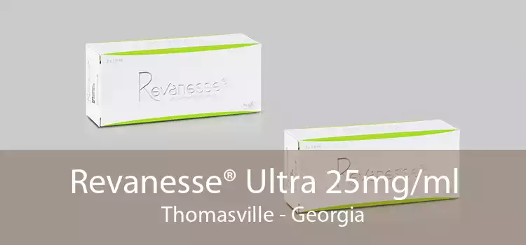 Revanesse® Ultra 25mg/ml Thomasville - Georgia