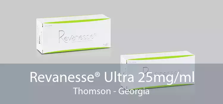 Revanesse® Ultra 25mg/ml Thomson - Georgia