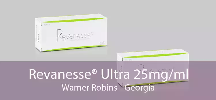Revanesse® Ultra 25mg/ml Warner Robins - Georgia