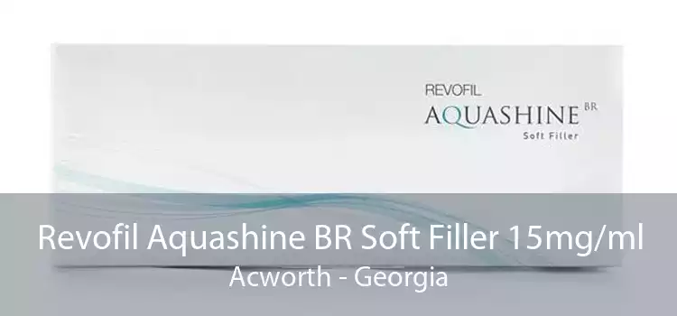 Revofil Aquashine BR Soft Filler 15mg/ml Acworth - Georgia