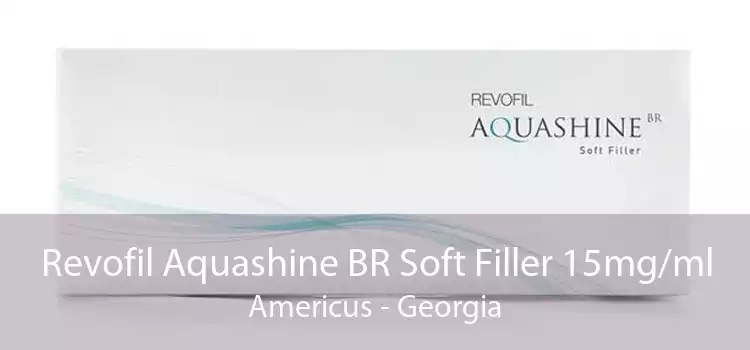 Revofil Aquashine BR Soft Filler 15mg/ml Americus - Georgia