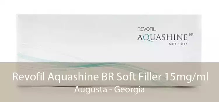 Revofil Aquashine BR Soft Filler 15mg/ml Augusta - Georgia