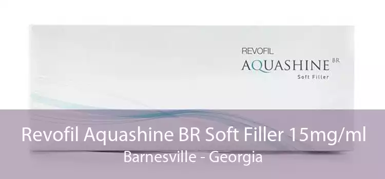 Revofil Aquashine BR Soft Filler 15mg/ml Barnesville - Georgia