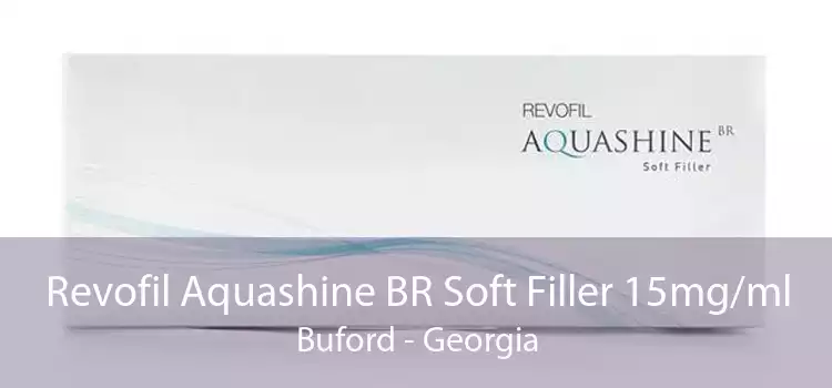Revofil Aquashine BR Soft Filler 15mg/ml Buford - Georgia