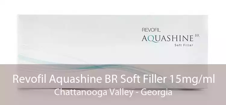 Revofil Aquashine BR Soft Filler 15mg/ml Chattanooga Valley - Georgia
