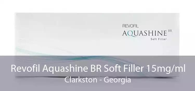 Revofil Aquashine BR Soft Filler 15mg/ml Clarkston - Georgia