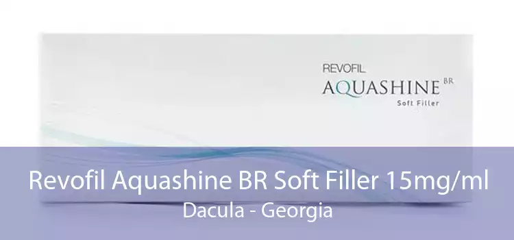 Revofil Aquashine BR Soft Filler 15mg/ml Dacula - Georgia