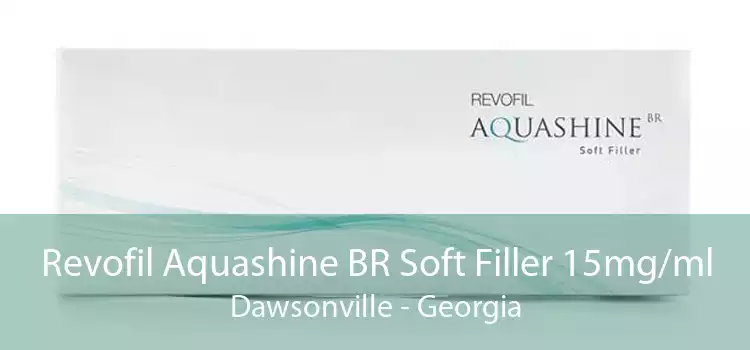 Revofil Aquashine BR Soft Filler 15mg/ml Dawsonville - Georgia