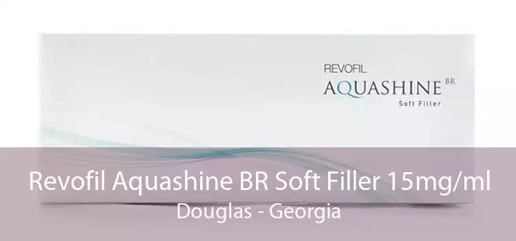 Revofil Aquashine BR Soft Filler 15mg/ml Douglas - Georgia