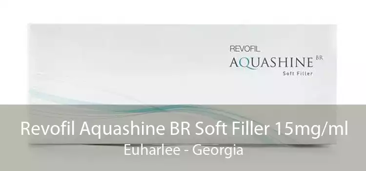 Revofil Aquashine BR Soft Filler 15mg/ml Euharlee - Georgia