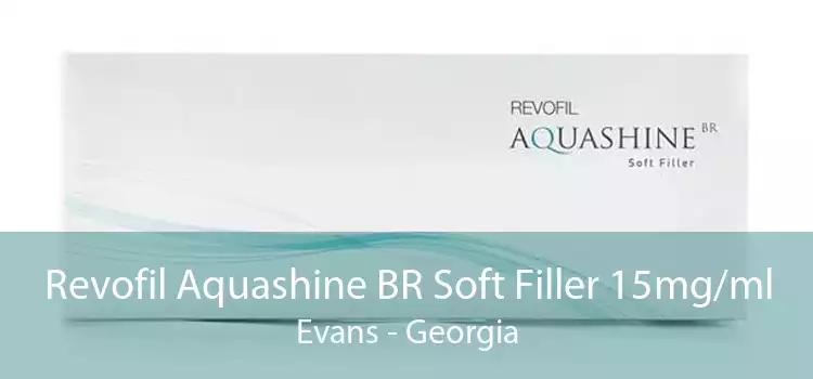 Revofil Aquashine BR Soft Filler 15mg/ml Evans - Georgia