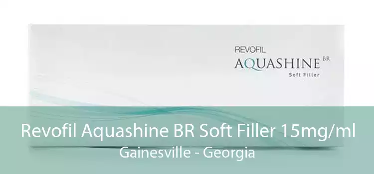 Revofil Aquashine BR Soft Filler 15mg/ml Gainesville - Georgia