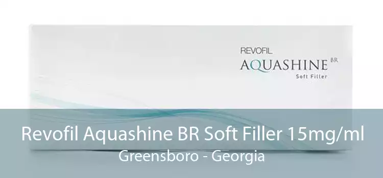 Revofil Aquashine BR Soft Filler 15mg/ml Greensboro - Georgia