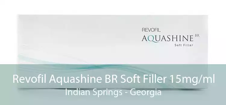 Revofil Aquashine BR Soft Filler 15mg/ml Indian Springs - Georgia