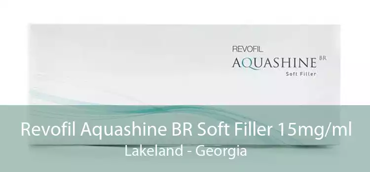 Revofil Aquashine BR Soft Filler 15mg/ml Lakeland - Georgia
