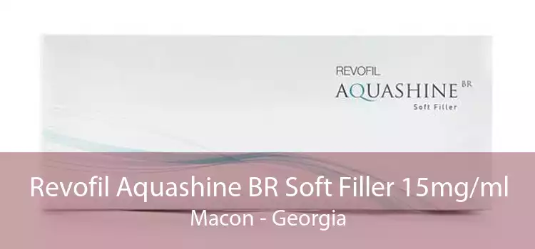 Revofil Aquashine BR Soft Filler 15mg/ml Macon - Georgia