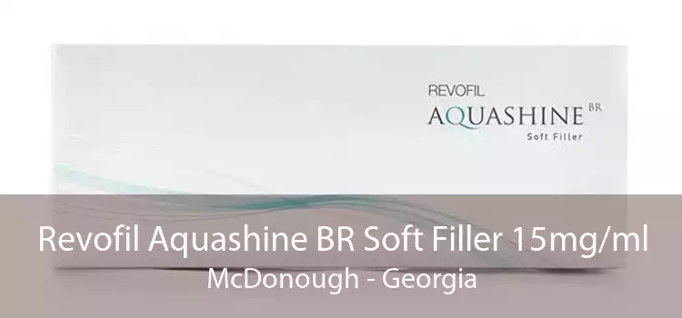 Revofil Aquashine BR Soft Filler 15mg/ml McDonough - Georgia