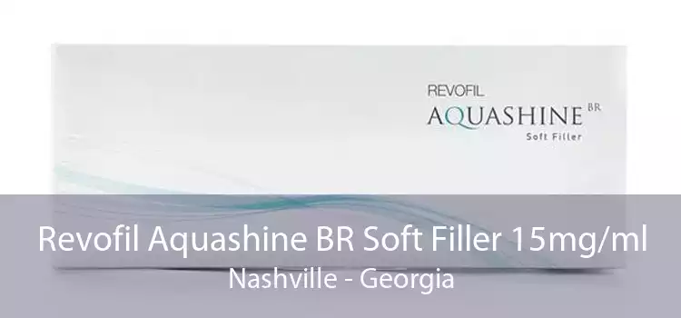 Revofil Aquashine BR Soft Filler 15mg/ml Nashville - Georgia