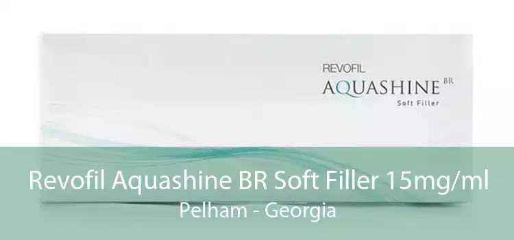 Revofil Aquashine BR Soft Filler 15mg/ml Pelham - Georgia
