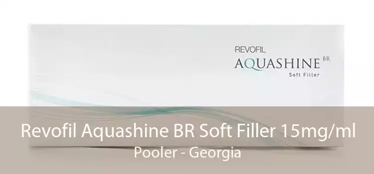 Revofil Aquashine BR Soft Filler 15mg/ml Pooler - Georgia