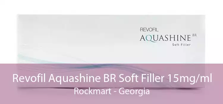 Revofil Aquashine BR Soft Filler 15mg/ml Rockmart - Georgia