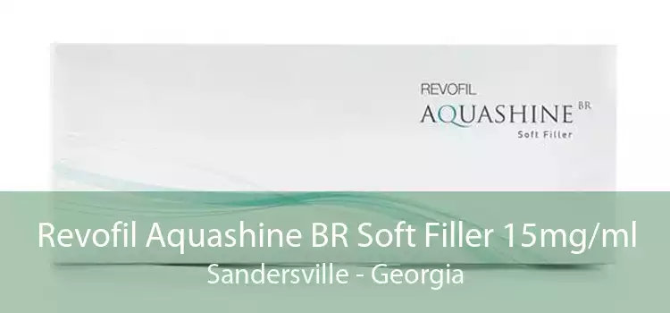 Revofil Aquashine BR Soft Filler 15mg/ml Sandersville - Georgia