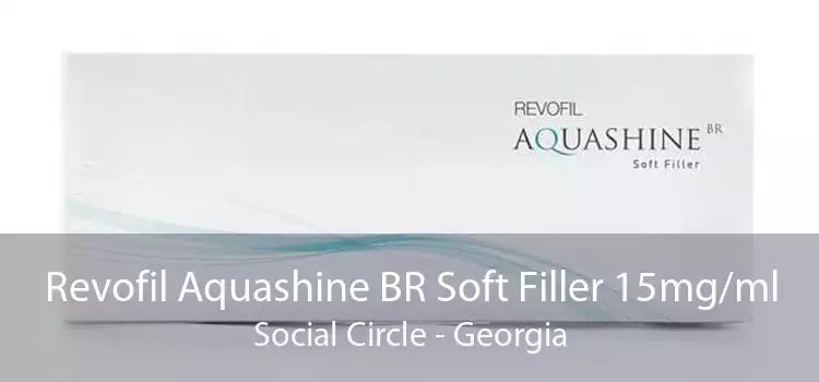 Revofil Aquashine BR Soft Filler 15mg/ml Social Circle - Georgia
