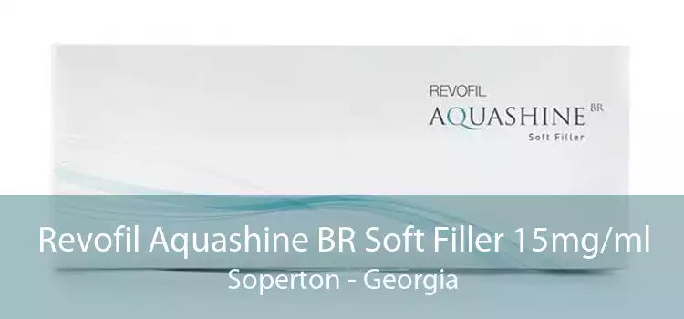 Revofil Aquashine BR Soft Filler 15mg/ml Soperton - Georgia