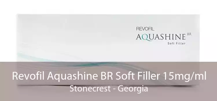 Revofil Aquashine BR Soft Filler 15mg/ml Stonecrest - Georgia