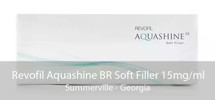 Revofil Aquashine BR Soft Filler 15mg/ml Summerville - Georgia