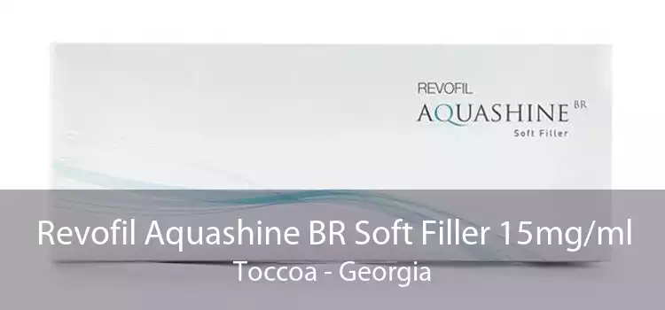 Revofil Aquashine BR Soft Filler 15mg/ml Toccoa - Georgia