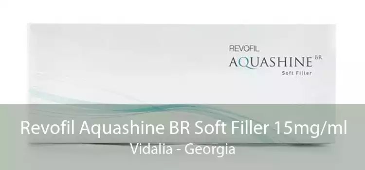 Revofil Aquashine BR Soft Filler 15mg/ml Vidalia - Georgia