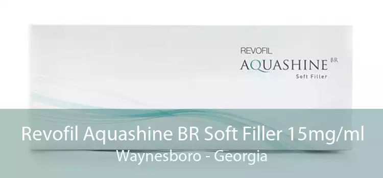 Revofil Aquashine BR Soft Filler 15mg/ml Waynesboro - Georgia