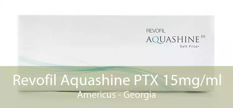 Revofil Aquashine PTX 15mg/ml Americus - Georgia