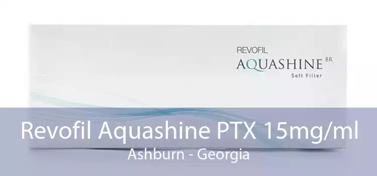 Revofil Aquashine PTX 15mg/ml Ashburn - Georgia