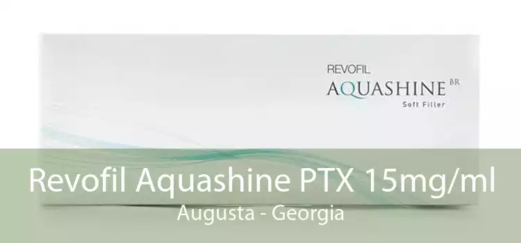 Revofil Aquashine PTX 15mg/ml Augusta - Georgia
