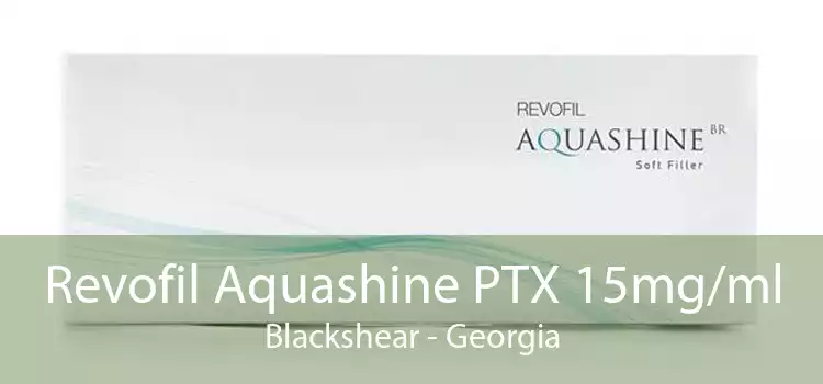 Revofil Aquashine PTX 15mg/ml Blackshear - Georgia