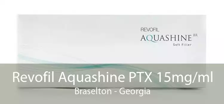 Revofil Aquashine PTX 15mg/ml Braselton - Georgia
