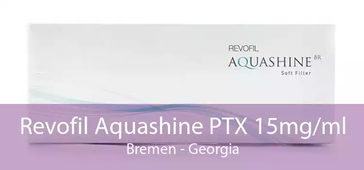 Revofil Aquashine PTX 15mg/ml Bremen - Georgia